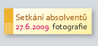 Setkání absolventů 27. 6. 2009