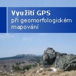 Využití GPS při geomorfologickém mapování